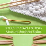 How to Select Tools to Start Knitting in the Absolute Beginner Knitting Series by Studio Knit