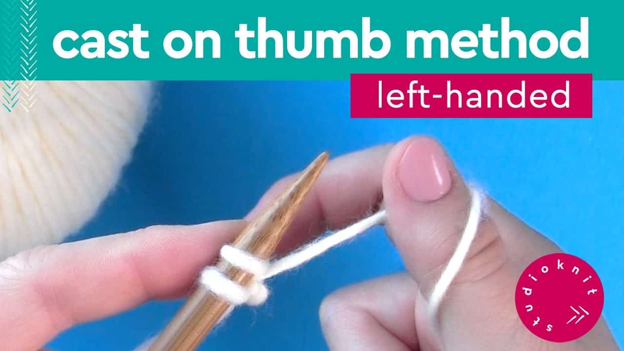 Cast on thumb method for left-handed knitters by studio knit.