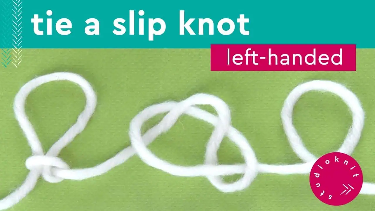 Tie a Slip Knot with yarn for left-handed knitters by Studio Knit.