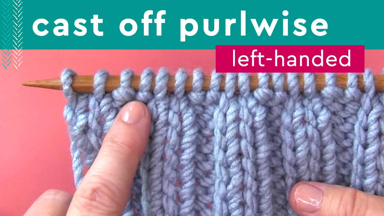 Cast Off purlwise with with hands knitting with needles and yarn.